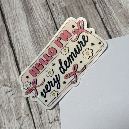 "Hello I'm Demure" Sticker