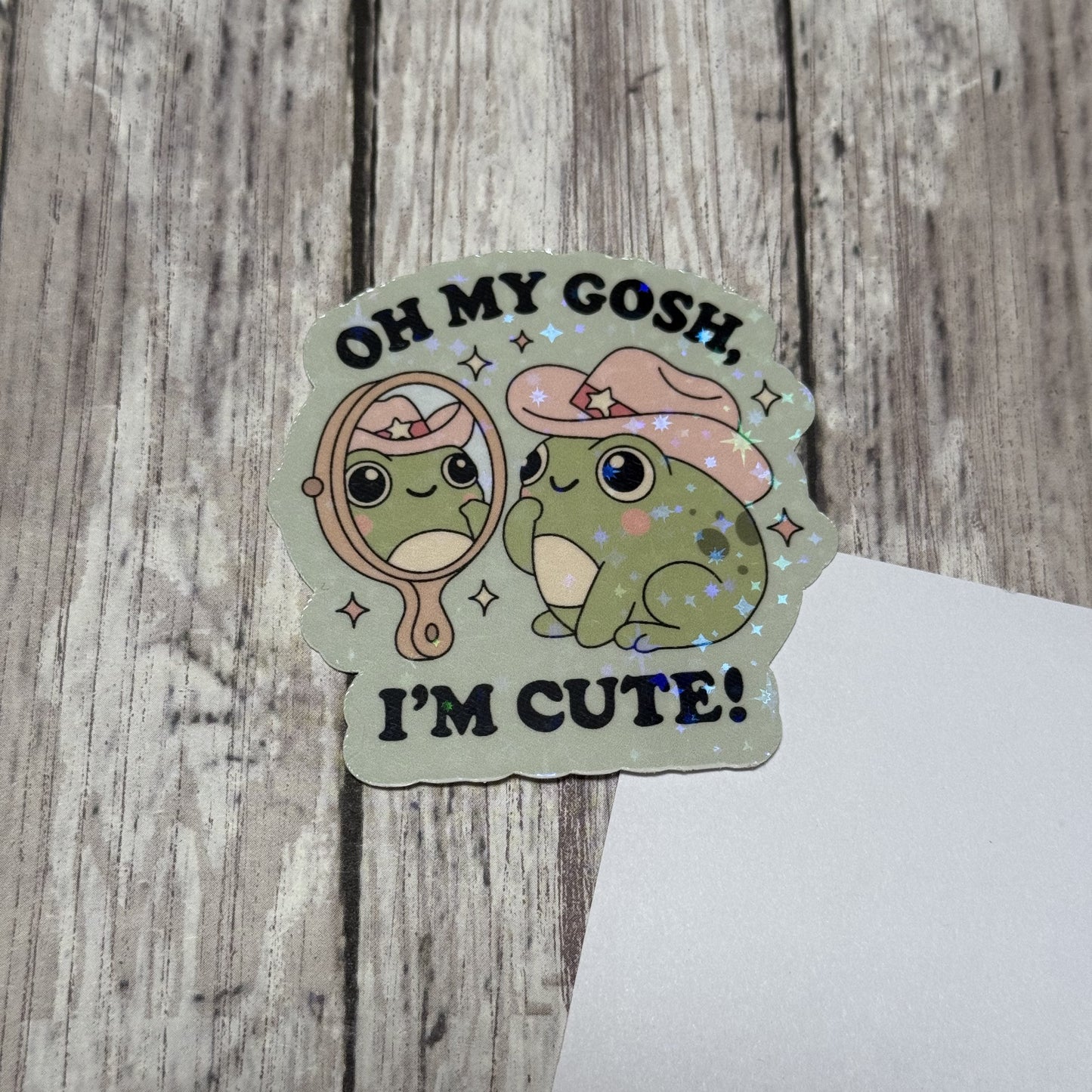 "Oh My Gosh I'm Cute" Sticker
